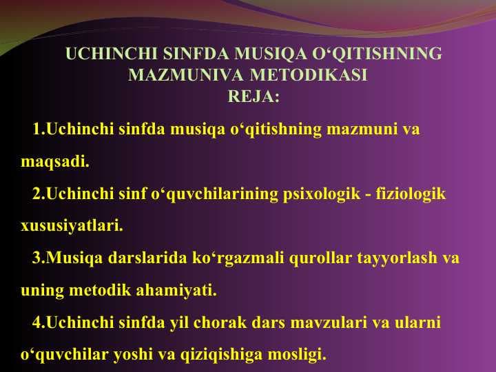 UCHINCHI SINFDA MUSIQA O‘QITISHNING MAZMUNIVA METODIKASI