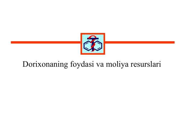 Dorixonaning foydasi va moliya resurslari