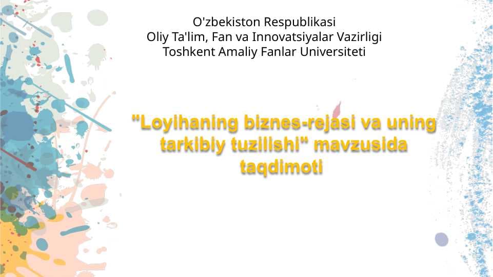 Loyihaning biznes-rejasi va uning tarkibiy tuzilishi