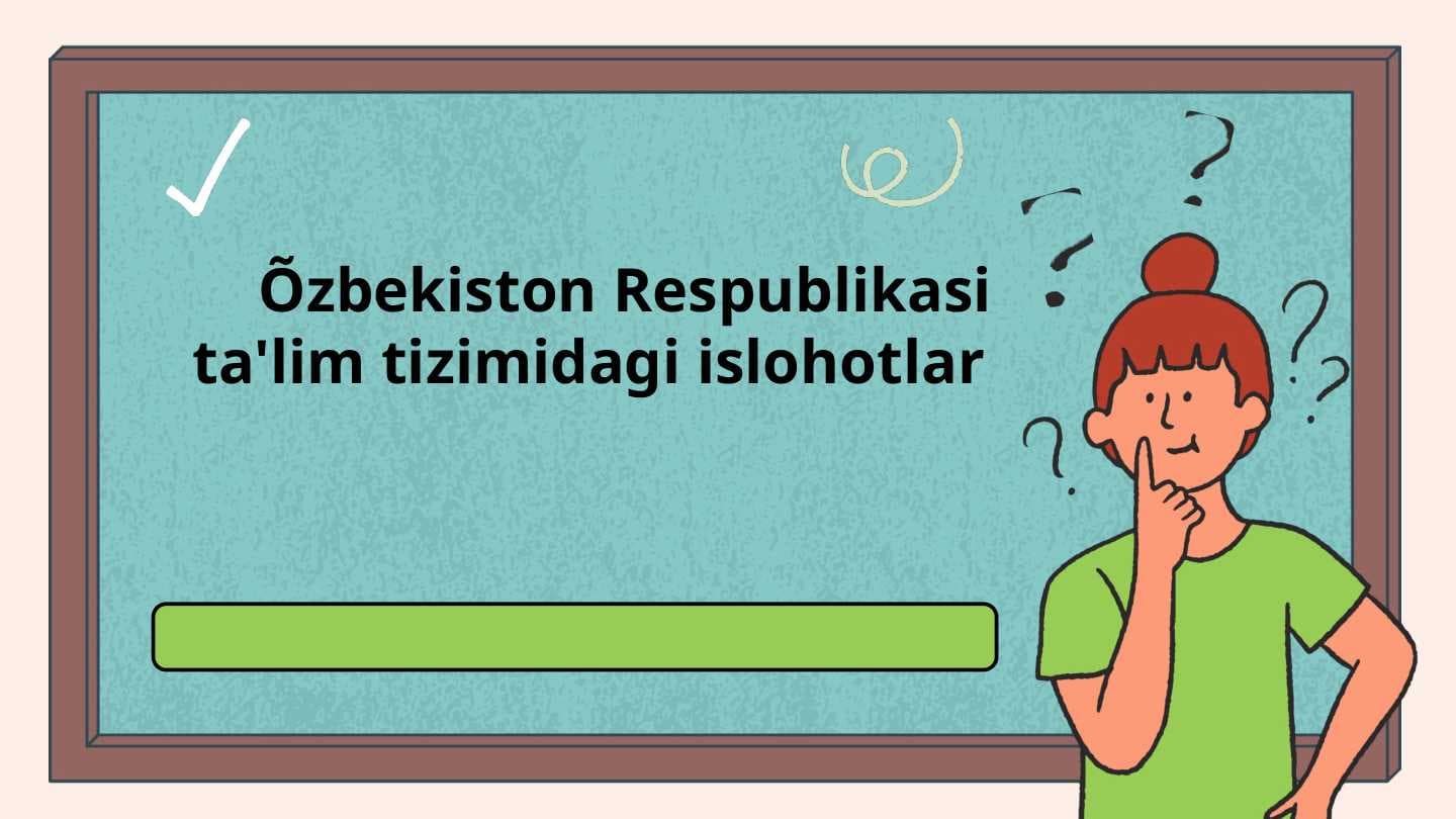 Õzbekiston Respublikasi ta'lim tizimidagi islohotlar