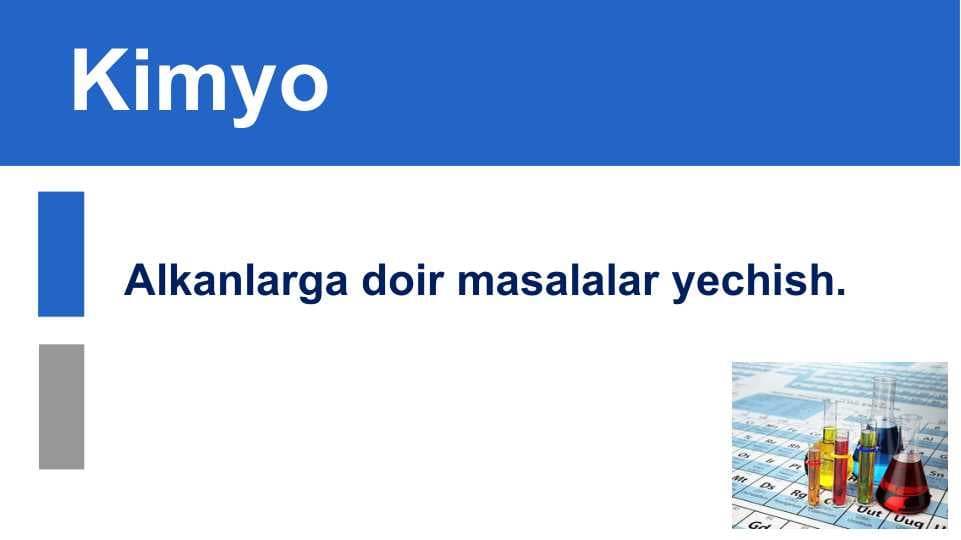 Alkanlarga doir masalalar yechish.