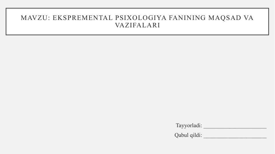 Ekspremental psixologiya fanining maqsad va vazifalari