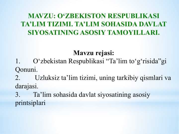 O‘ZBEKISTON RESPUBLIKASI TA’LIM TIZIMI. TA’LIM SOHASIDA DAVLAT SIYOSATINING ASOSIY TAMOYILLARI