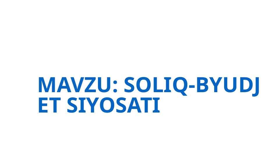 SOLIQ-BYUDJET SIYOSATI