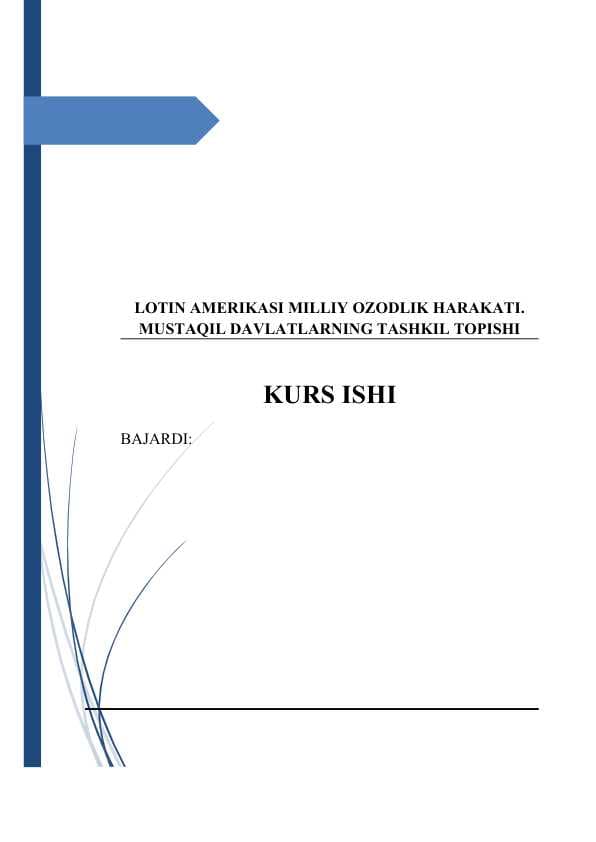 LOTIN AMERIKASI MILLIY OZODLIK HARAKATI. MUSTAQIL DAVLATLARNING TASHKIL TOPISHI