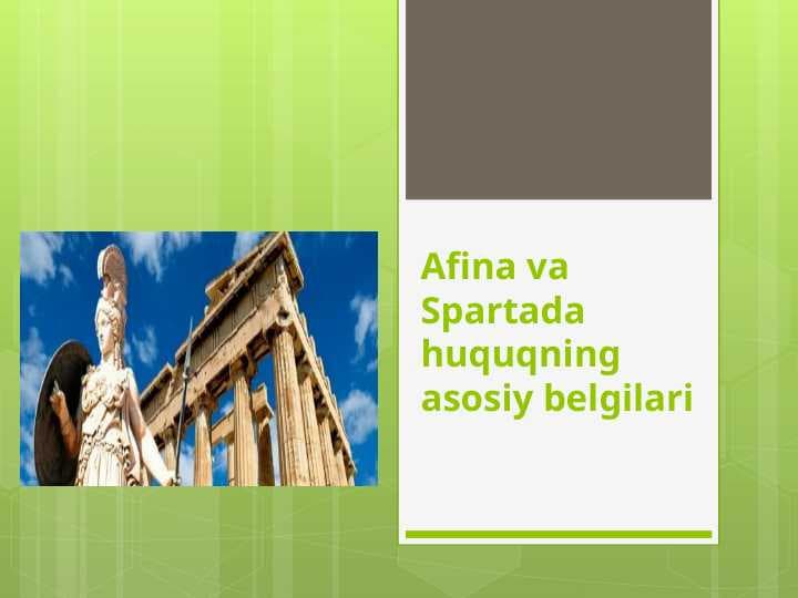 Afina va Spartada huquqning asosiy belgilari
