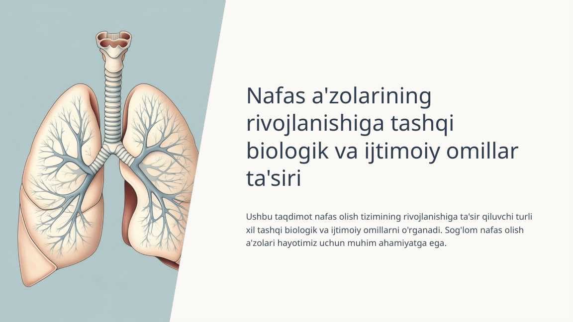 Nafas a'zolarining rivojlanishiga tashqi biologik va ijtimoiy omillar ta'siri