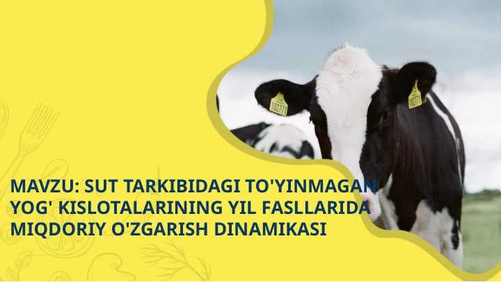 SUT TARKIBIDAGI TO'YINMAGAN YOG' KISLOTALARINING YIL FASLLARIDA MIQDORIY O'ZGARISH DINAMIKASI