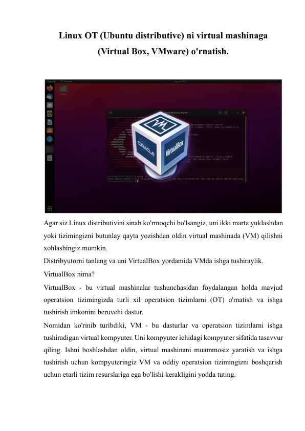 Linux OT (Ubuntu distributive) ni virtual mashinaga (Virtual Box, VMware) o'rnatish