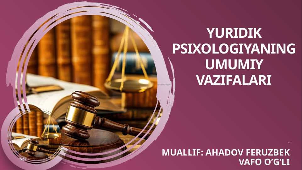 Yuridik psixologiyaning umumiy vazifalari
