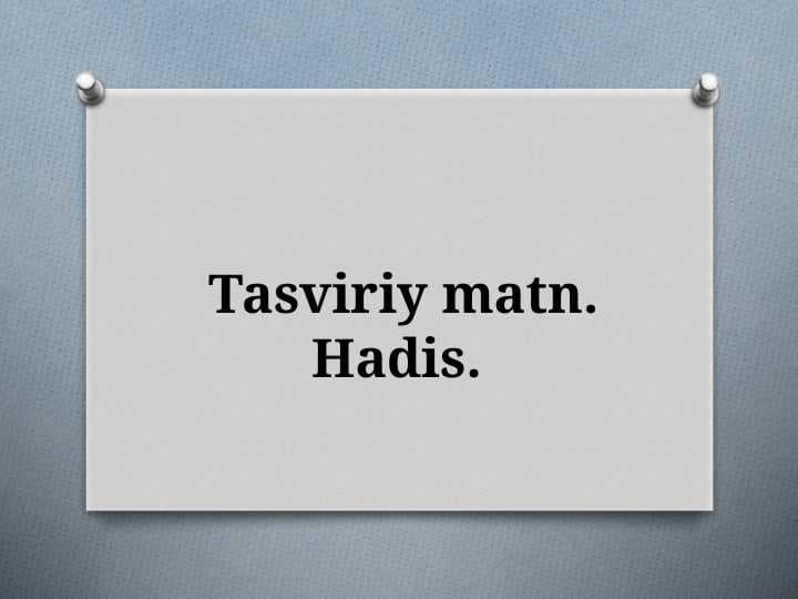 Tasviriy matn. Hadis