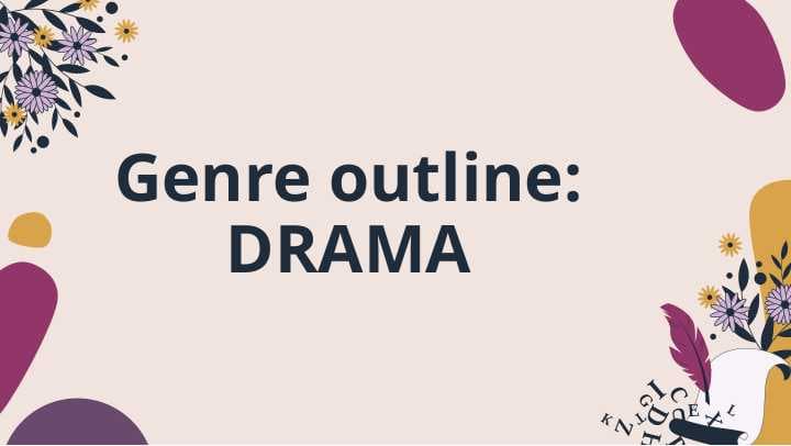 Genre outline: DRAMA