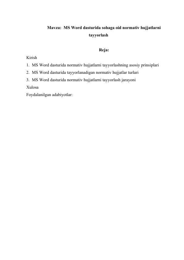 MS Word dasturida sohaga oid normativ hujjatlarni tayyorlash