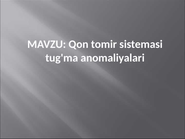 Qon tomir sistemasi tug'ma anomaliyalari