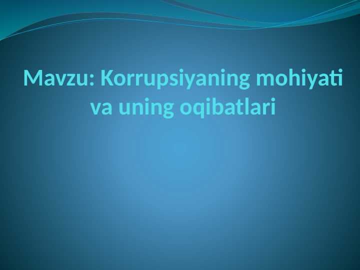 Korrupsiyaning mohiyati va uning oqibatlari