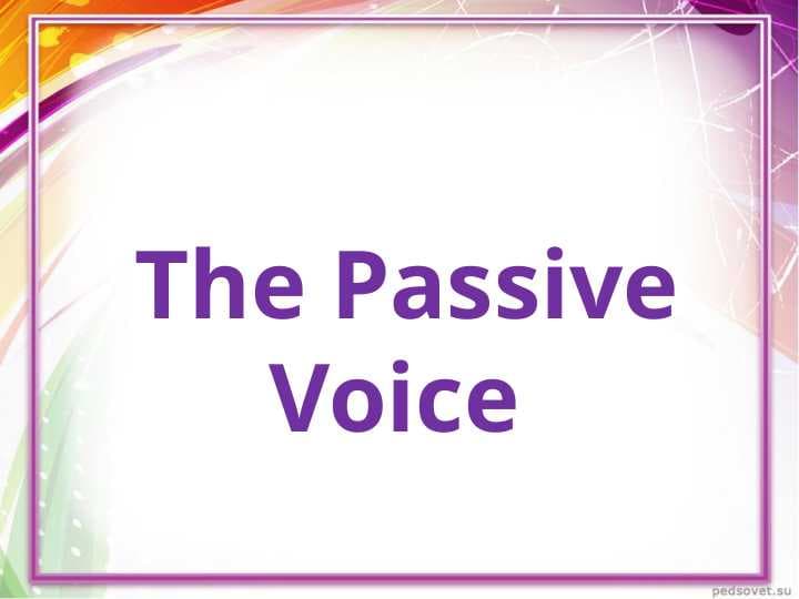The Passive Voice