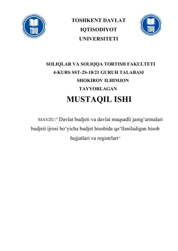 Davlat budjeti va davlat maqsadli jamg‘armalari budjeti ijrosi bo‘yicha budjet hisobida qo‘llaniladigan hisob hujjatlari va registrlari.
