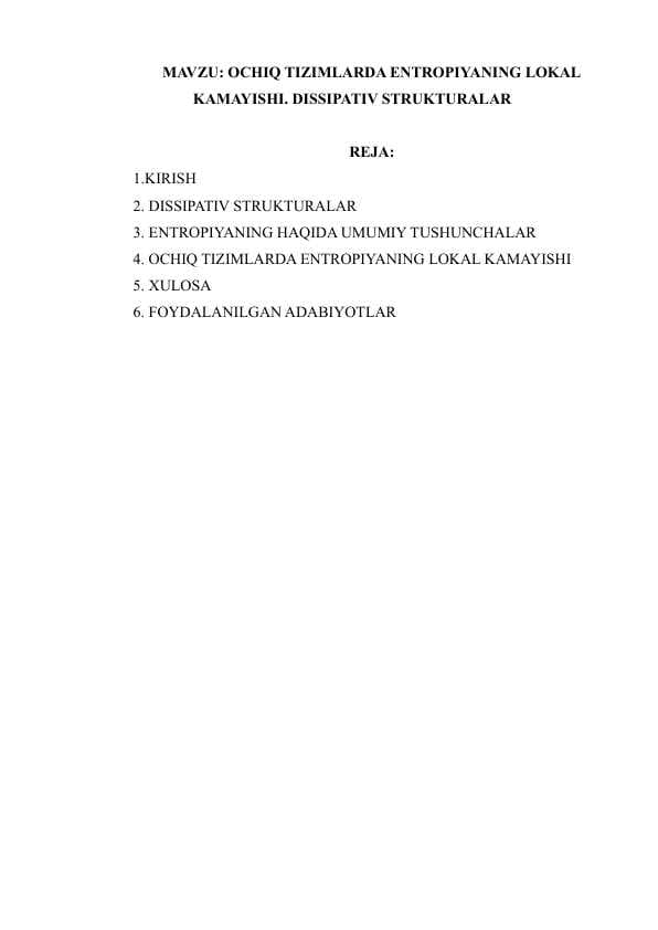 OCHIQ TIZIMLARDA ENTROPIYANING LOKAL KAMAYISHI. DISSIPATIV STRUKTURALAR