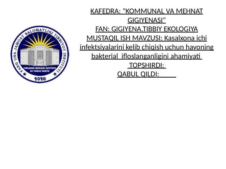 Kasalxona ichi infektsiyalarini kelib chiqish uchun havoning bakterial  ifloslanganligini ahamiyati