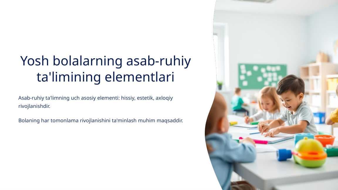 Yosh bolalarning asab-ruhiy ta'limining elementlari