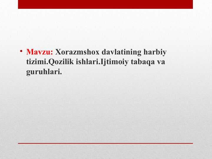Xorazmshox davlatining harbiy tizimi.Qozilik ishlari.Ijtimoiy tabaqa va guruhlari.