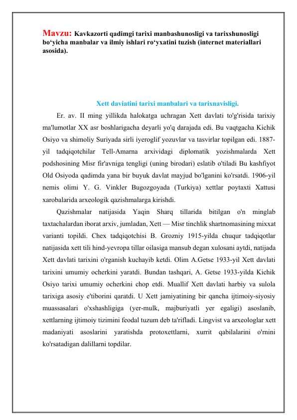 Kavkazorti qadimgi tarixi manbashunosligi va tarixshunosligi bo‘yicha manbalar va ilmiy ishlari ro‘yxatini tuzish (internet materiallari asosida).