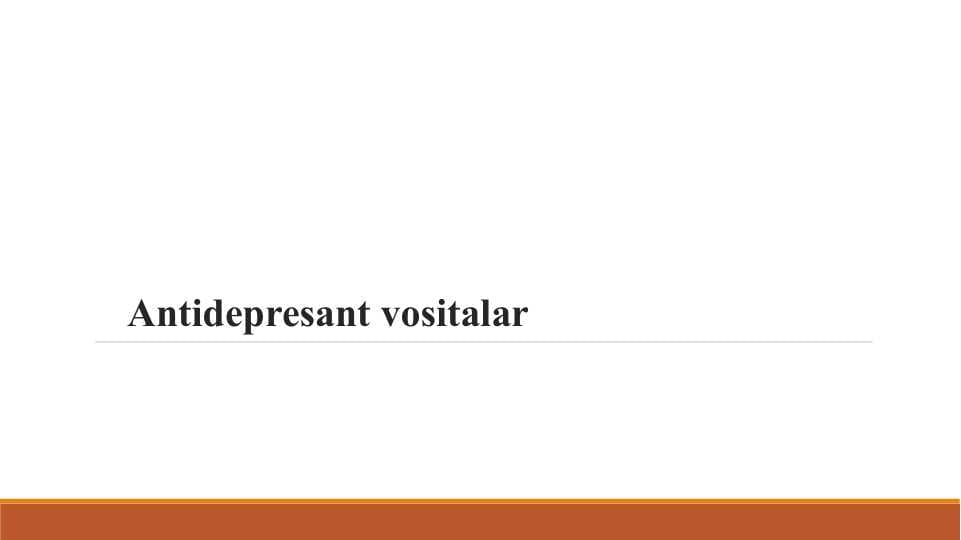 Antidepresant vositalar.ppt