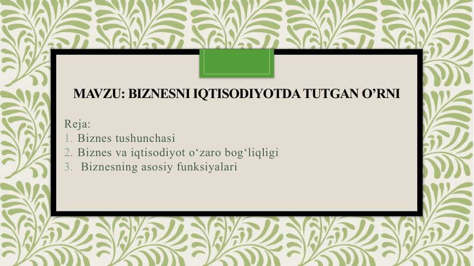 Biznesni iqtisodiyotda tutgan o’rni