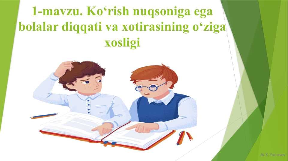 Ko‘rish nuqsoniga ega bolalar diqqati va xotirasining o‘ziga xosligi