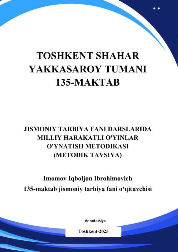 JISMONIY TARBIYA FANI DARSLARIDA MILLIY HARAKATLI O'YINLAR O'YNATISH METODIKASI