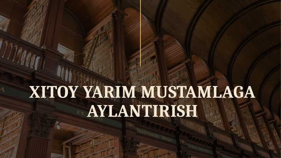 XITOY YARIM MUSTAMLAGA AYLANTIRISH