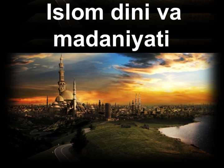 Islom dini va madaniyati