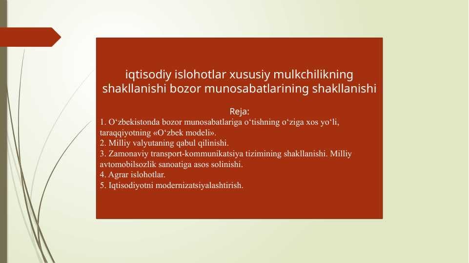 iqtisodiy islohotlar xususiy mulkchilikning shakllanishi bozor munosabatlarining shakllanishi