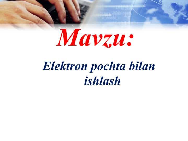 Elektron pochta bilan ishlash
