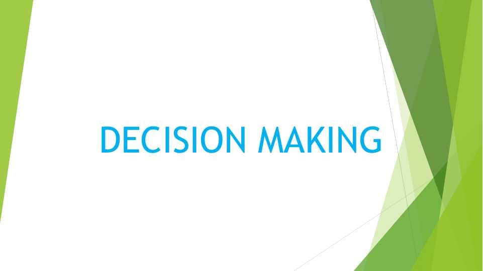 DECISION MAKING