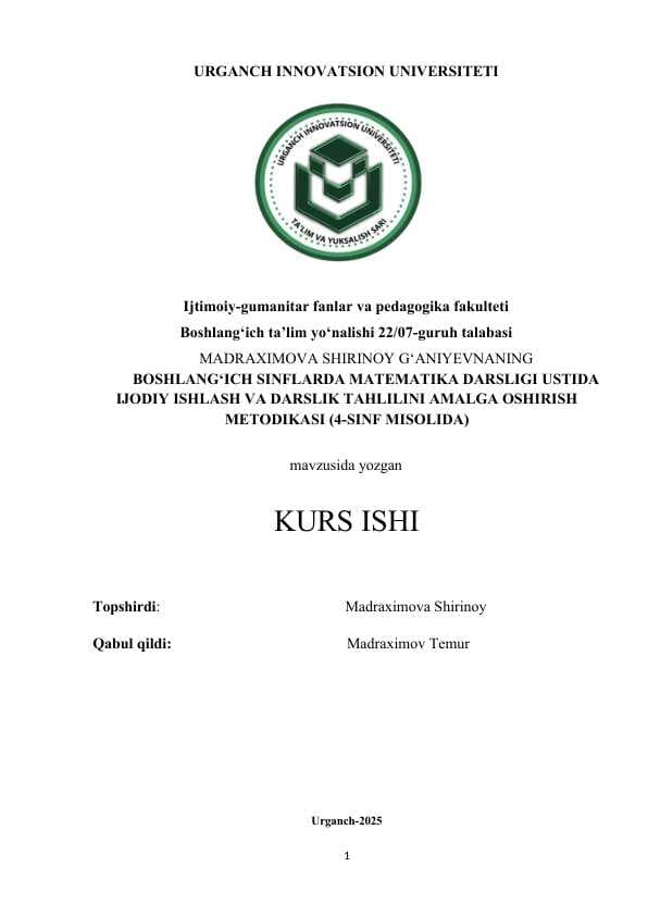 BOSHLANG‘ICH SINFLARDA MATEMATIKA DARSLIGI USTIDA IJODIY ISHLASH VA DARSLIK TAHLILINI AMALGA OSHIRISH METODIKASI (4-SINF MISOLIDA)
