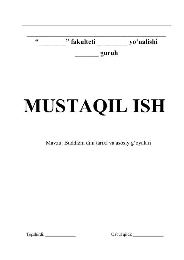 Buddism tarixi va asosiy g'oyalari Mustaqil ish