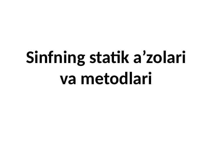 Sinfning statik a'zolari va metodlari