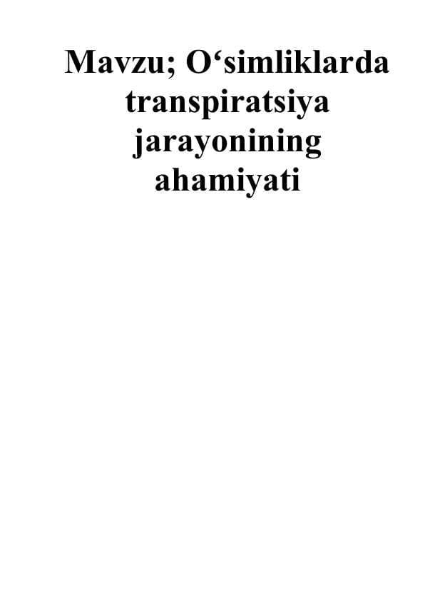 Oʻsimliklarda transpiratsiya jarayonining ahamiyati