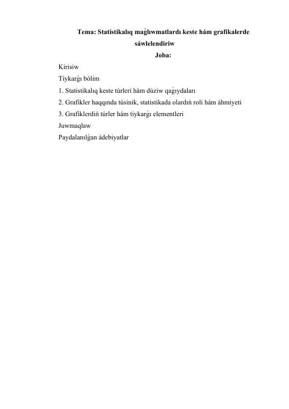 Statistikalıq maǵlıwmatlardı keste hám grafikalerde sáwlelendiriw.docx