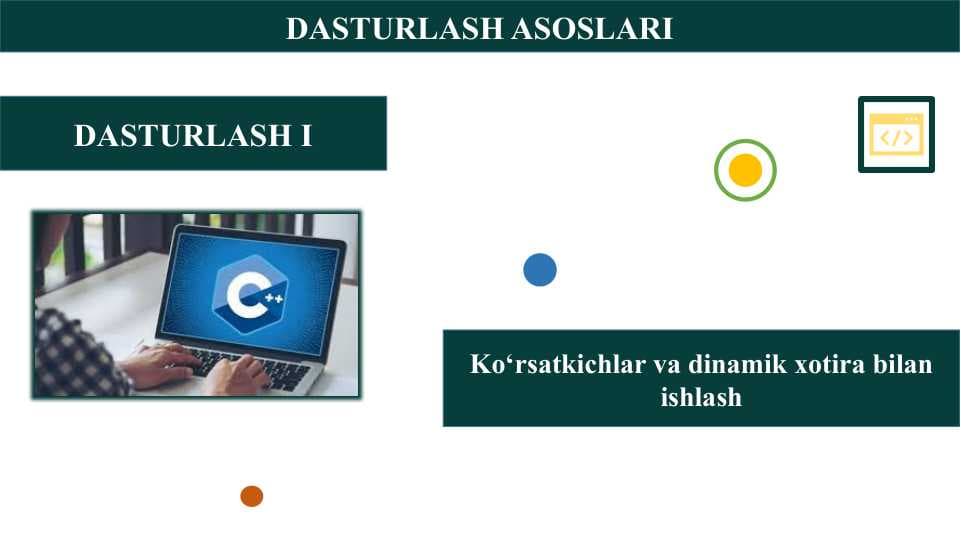 Ko‘rsatkichlar va dinamik xotira bilan ishlash