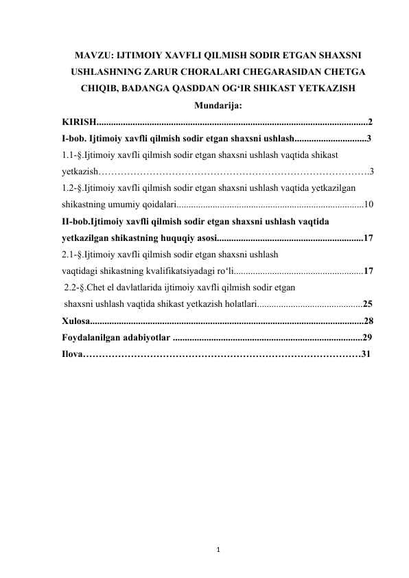 IJTIMOIY XAVFLI QILMISH SODIR ETGAN SHAXSNI USHLASHNING ZARUR CHORALARI CHEGARASIDAN CHETGA CHIQIB, BADANGA QASDDAN OG‘IR SHIKAST YETKAZISH JINOYAT HUQUQI FANIDAN KURS ISHI