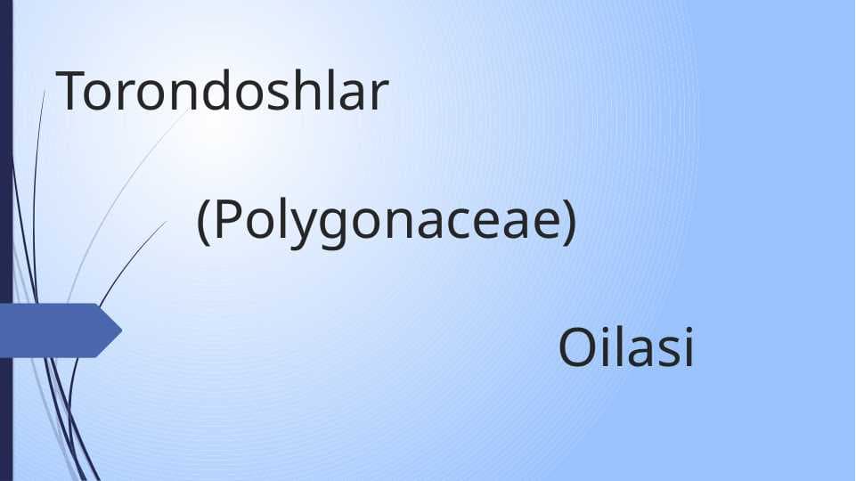 Torondoshlar (Polygonaceae) Oilasi