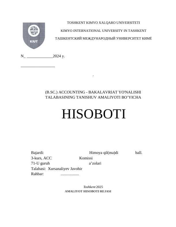 AMALIYOT HISOBOTI 
•	Tashkilot nomi: “UNIVERSAL METALLCONSTRUKSIYA” MCHJ
•	Faoliyat turi: Xizmat ko‘rsatish (metall konstruksiyalarni ishlab chiqarish, o‘rnatish va ta’mirlash xizmatlari)