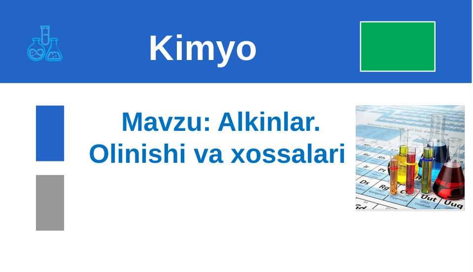 Alkinlar. Olinishi va xossalari