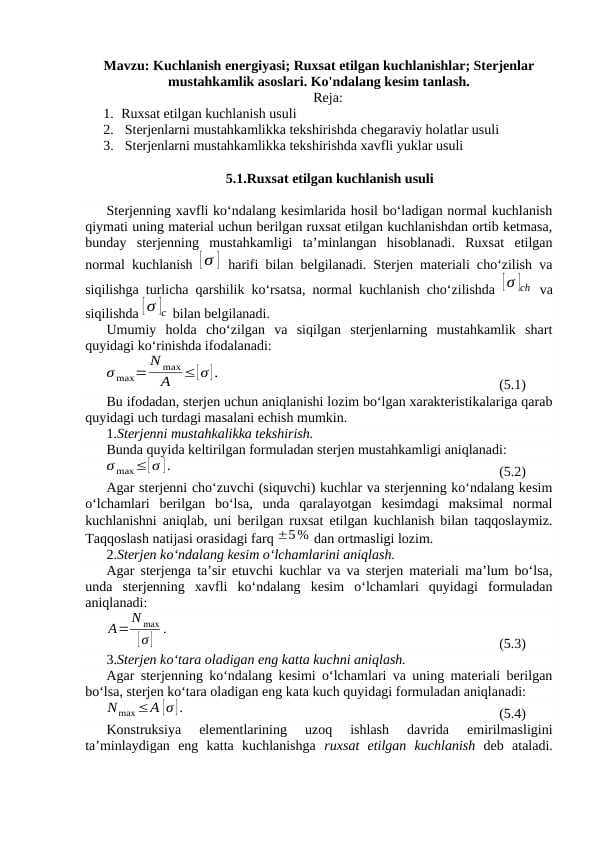 Kuchlanish energiyasi; Ruxsat etilgan kuchlanishlar; Sterjenlar mustahkamlik asoslari. Ko'ndalang kesim tanlash