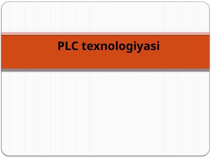 PLC texnologiyasi