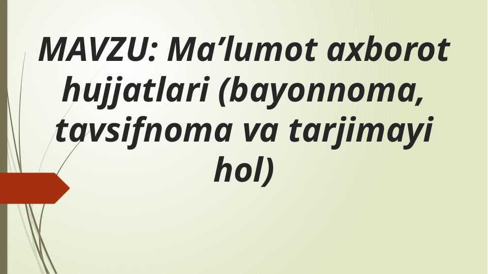 Maʼlumot axborot hujjatlari (bayonnoma, tavsifnoma va tarjimayi hol)