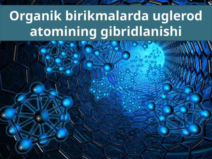 Organik birikmalarda uglerodatomining gibridlanishi