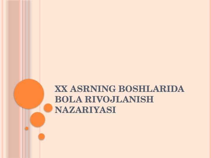 XX asrning boshlarida bola rivojlanish nazariyasi